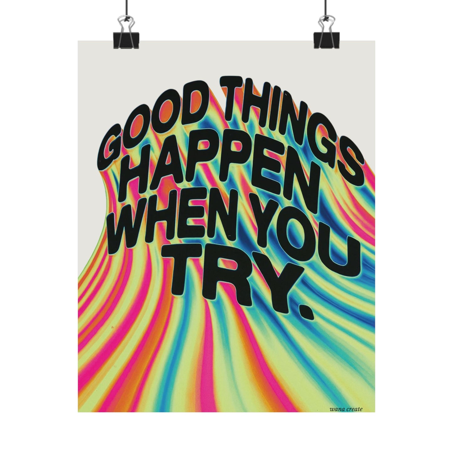 Good Things Happen When You Try Poster