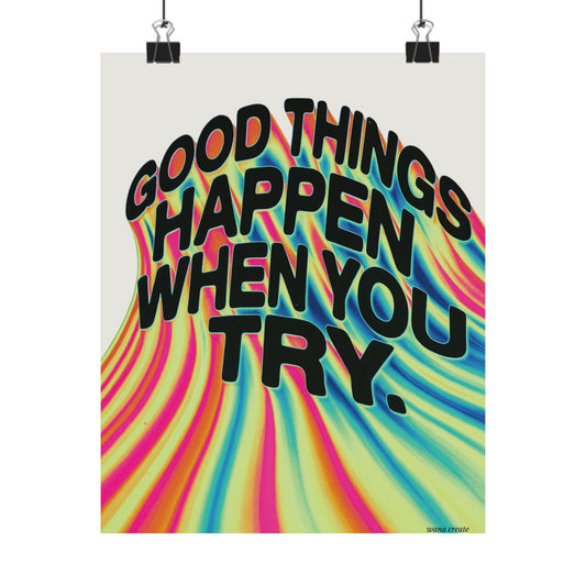 Good Things Happen When You Try Poster