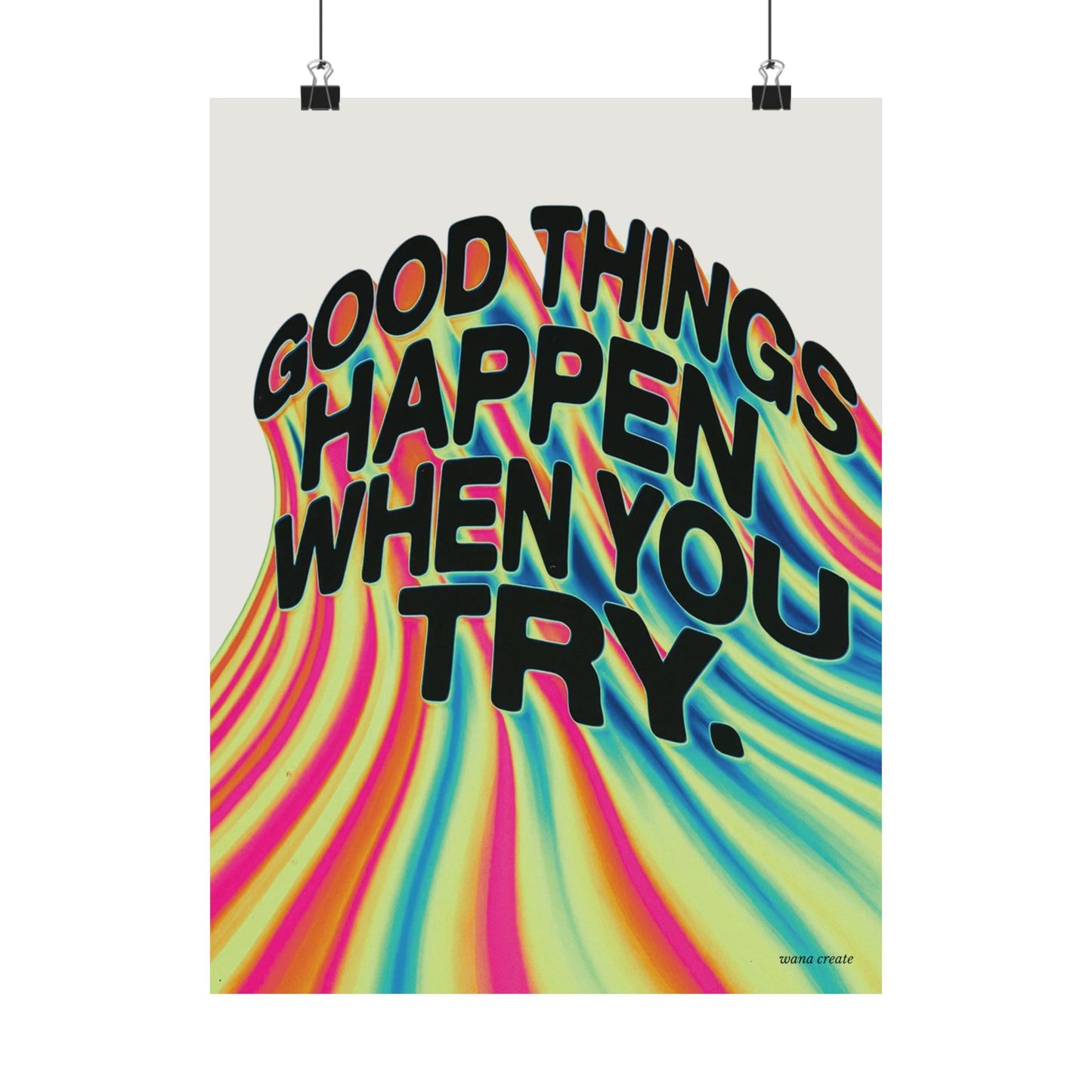 Good Things Happen When You Try Poster