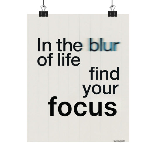 In The Blur Of Life Find Your Focus