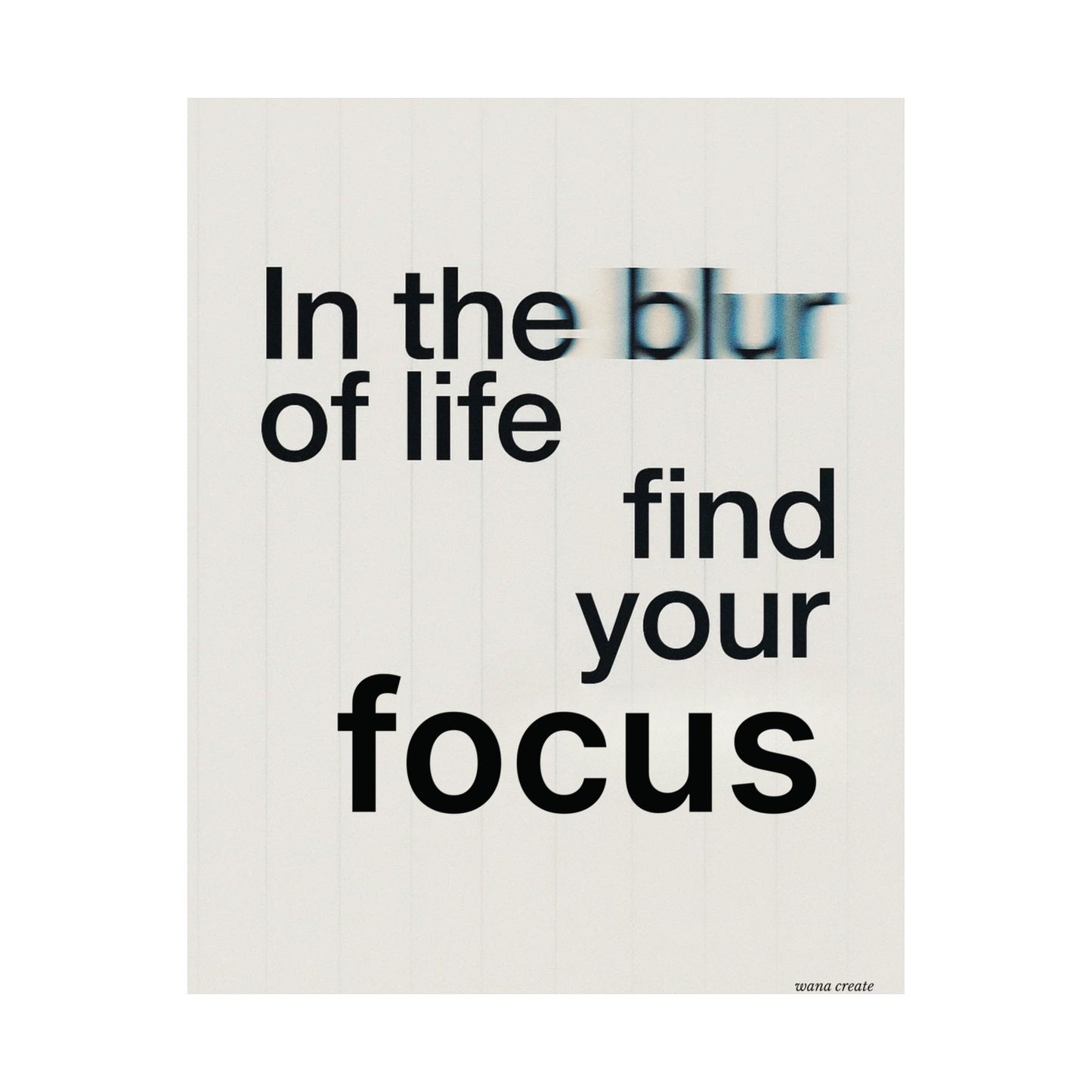 In The Blur Of Life Find Your Focus