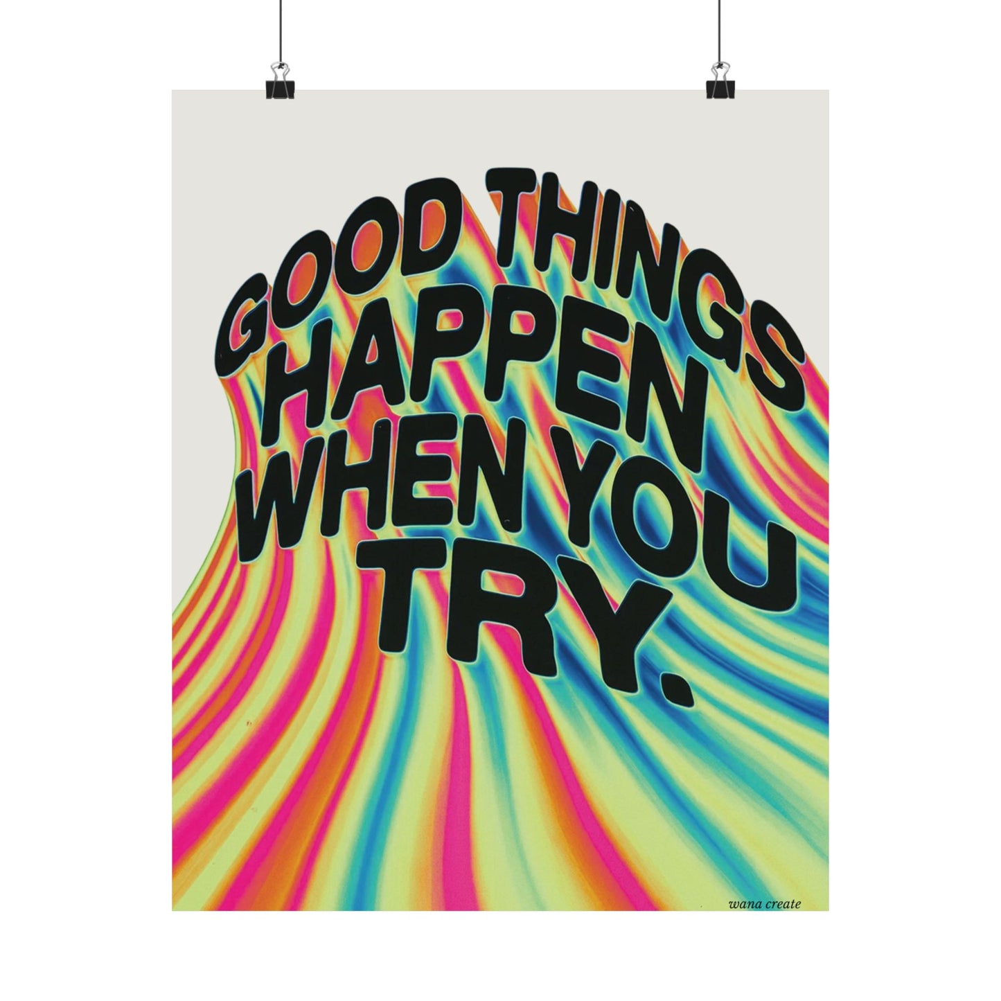 Good Things Happen When You Try Poster