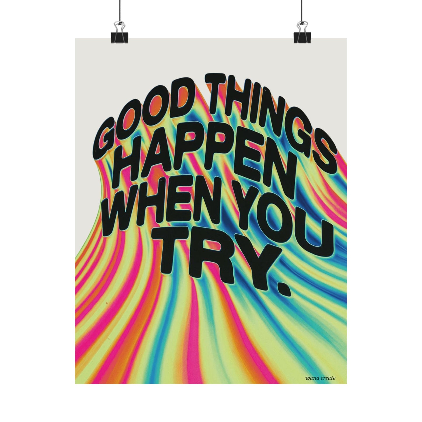 Good Things Happen When You Try Poster